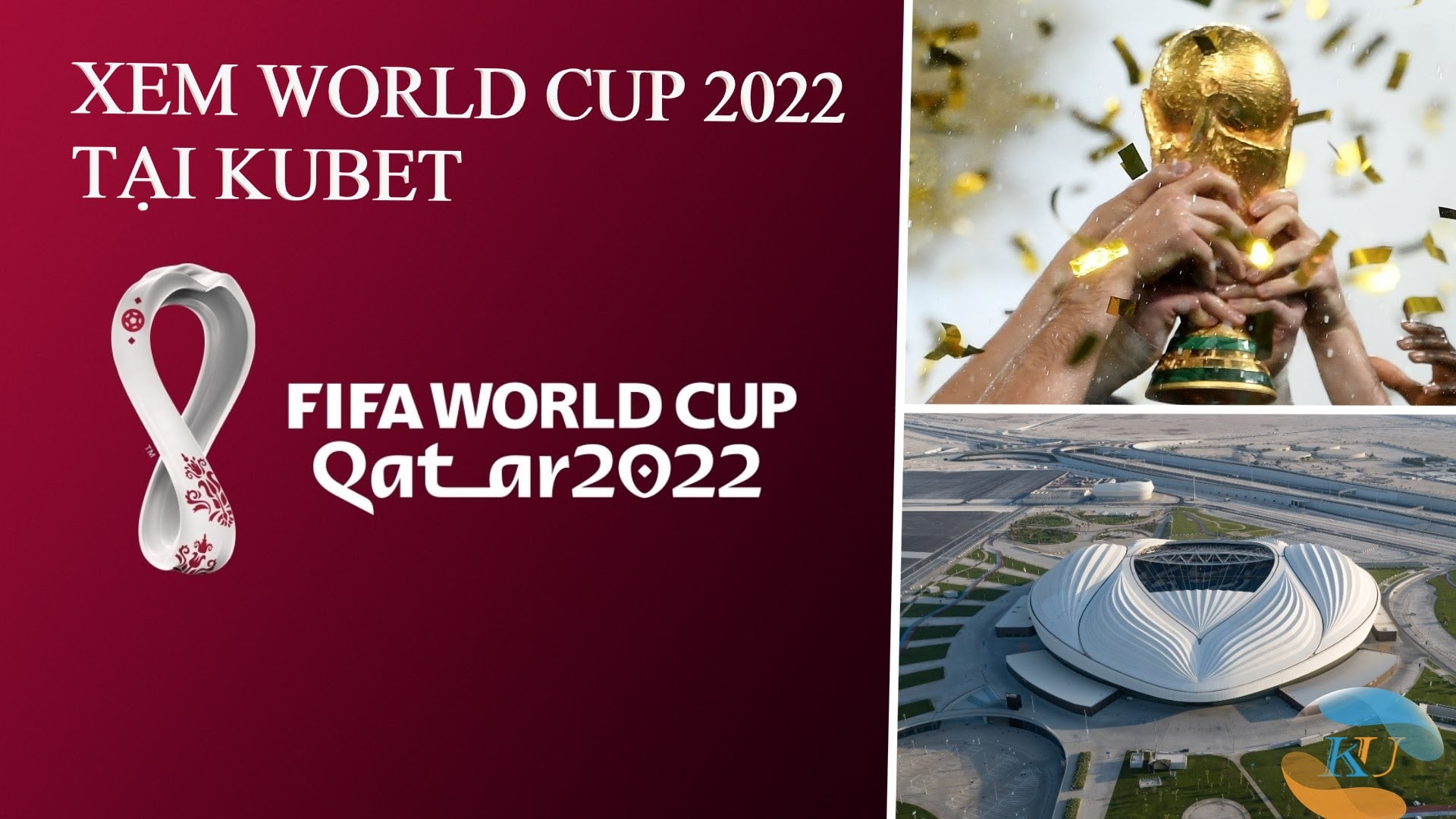 Xem trực tiếp World Cup 2022 miễn phí từ Kubet