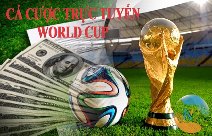 Cá cược thể thao trực tuyến - Kiếm tiền World Cup