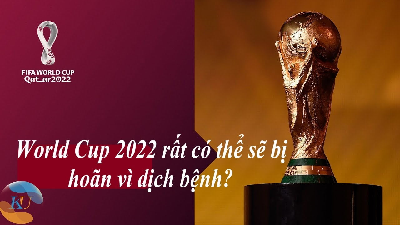 world cup 2022 có thể bị hoãn