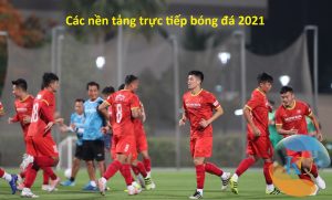 trực tiếp bóng đá 2021