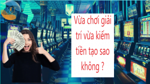 trò chơi kiếm tiền