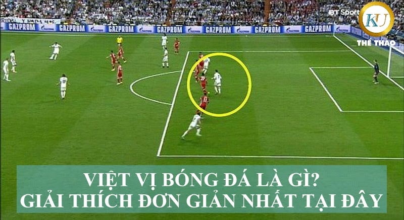 Việt vị bóng đá là gì? giải thích đơn giản tại đây