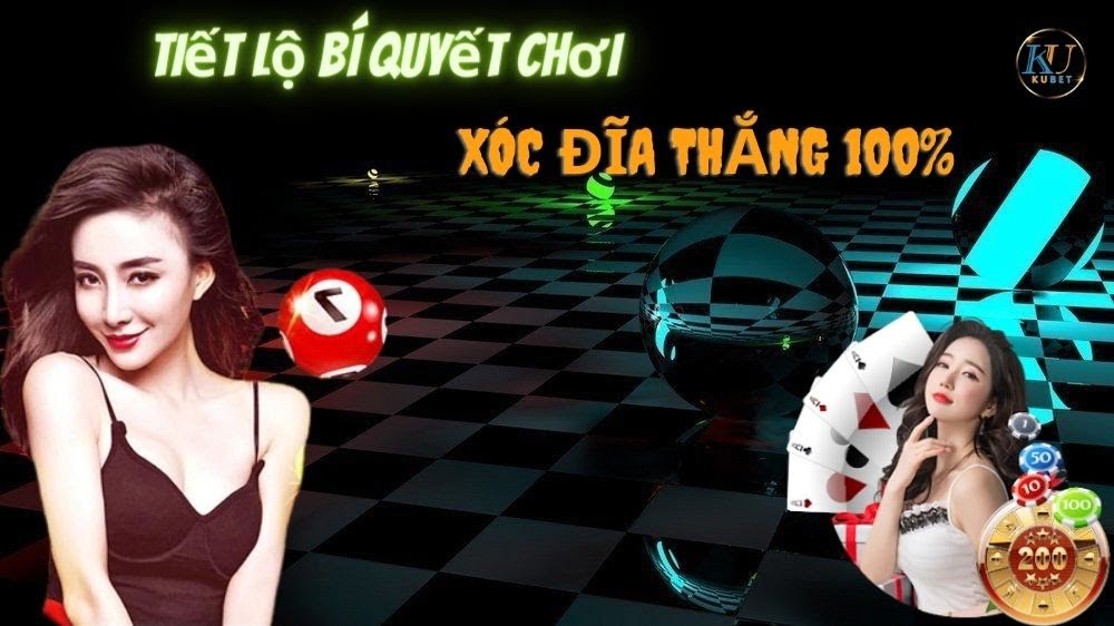 Tiết lộ bí quyết chơi xóc đĩa thắng 100%