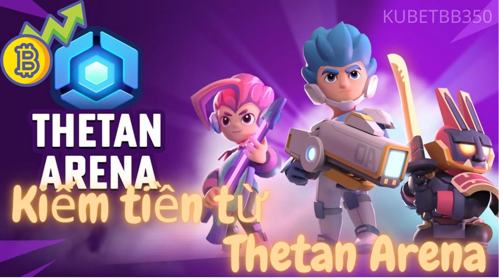 Kiếm tiền từ Thetan Arena