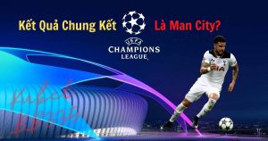 dự đoán Chung kết UEFA Champions League