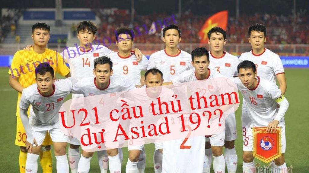 u21 Việt Nam tham dự Asiad 19