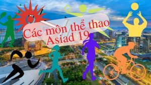 Các môn thể thao Asiad 19 Hàng Châu