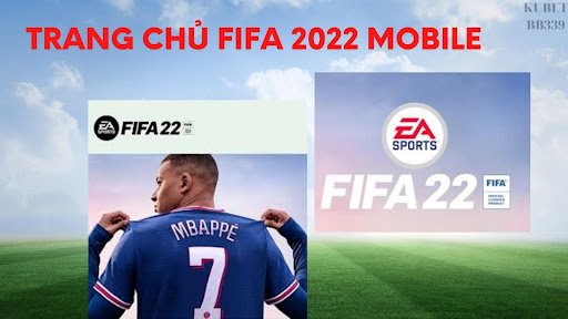 Trang chủ fifa 2022 mobile