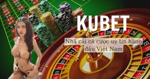 nhà cái kubet VN