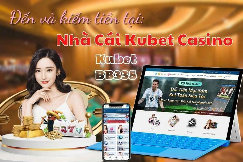 kiếm tiền trên kubet